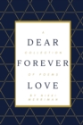 Dear Forever Love : A Collection of Poems - Book