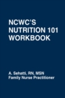 Ncwc's Nutrition 101 Workbook - Book
