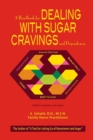 A Handbook for Dealing with Sugar Cravings and Dependency : NCWC's Nutrition 101 Series - Book