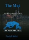 The Mat : The Match You Can Win... - Book