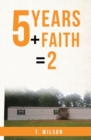 5 Years + Faith = 2 - Book