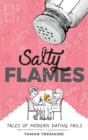 Salty Flames : Tales of Modern Dating Fails - eBook