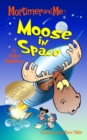 Mortimer and Me : Moose In Space: (#4 in the Mortimer and Me series) - Book