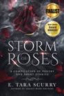 Storm of Roses : A Compilation of Poetry and Short Stories - Book