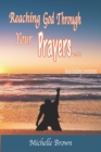 Reaching God Through Your PRAYERS Vol.1 : Gods Unfailing Commitment - Book