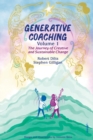 Generative Coaching Volume 1 : The Journey of Creative and Sustainable Change - Book