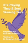 It's Praying Time & Soul Winning Time - Book