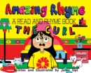 Amazing Rhyme, The Curl : A Read and Rhyme Book - Book