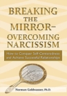 Breaking the Mirror-Overcoming Narcissism - Book