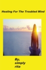 Healing For The Troubled Mind - Book