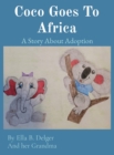 Coco Goes To Africa : A Story About Adoption - Book