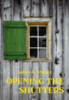 OPENING THE SHUTTERS - eBook