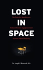 Lost In Space : The Truth You Must Know to Enhance Student Engagement and Increase School Flexibility - Book