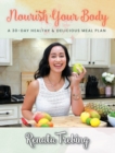 Nourish Your Body : A 30 Day Healthy & Delicious Meal Plan - Book