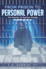 from prison to personal power : The Results of Positive Energy - Book