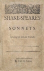 Shakespeare's Sonnets Among His Private Friends - Book