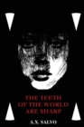The Teeth Of The World Are Sharp - Book