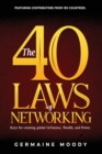 The 40 Laws of Networking : Keys to creating global Influence, Wealth, and Power - Book