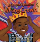 Extreme Hakeem : The Wrong Crown - Book