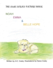 The Name Series Picture Book : Noah, Emma & Belle Hope - Book