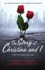 The Story of Christina and I : A Real Life Urban Fairy Tale - Book