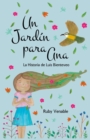 Un Jardin para Ana (A Garden for Ana) : La historia de Luis Bienteveo - Book
