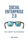 Social Enterprise 2.0 : The OWP Difference - Book