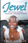 Jewel : Restoring Hidden Treasures Through Christ - Book