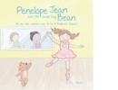 Penelope Jean and Her Small Dog Bean ( All she ever wanted was to be A Ballerina Queen!) : Girl dancers learn practice makes perfect when you dance - Book