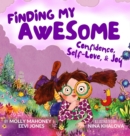 Finding My Awesome : Confidence, Self-Love, and Joy - Book