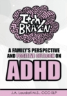 Itchy Brain : A family's perspective and positive outlook on ADHD - Book