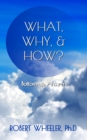 What, Why, & How? : Bottom-up Answers - Book