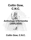 Collin Gow, C.N.C. : An Anthology of Artworks (2004-2020) - Book