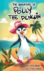 The Adventures Of Polly The Penquin - Book
