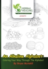 An Alkaline Alphabet : Coloring Your Way Through The Alphabet - Book