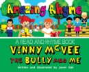 Amazing Rhyme, Vinny McVee, The Bully And Me : A Read and Rhyme Book - Book