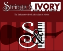 Strings and Ivory : The Exhaustive Book of Scales and Modes - Book