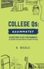 College Qs : Roommates: 50 questions to ask your roommate (so you don't hate each other at the end of the year) - Book