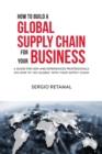 How to Build a Global Supply Chain For Your Business - Book