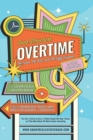 Deal Structure Overtime : The Good, The Bad, and The Ugly Exposed - Book