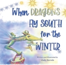 When Dragons Fly South for the Winter - Book