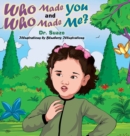 Who Made You and Who Made Me? - Book