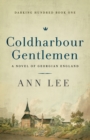 Coldharbour Gentlemen : A Novel of Georgian England - Book