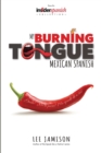 My Burning Tongue : Mexican Spanish - Book