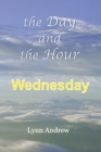 The Day and the Hour : Wednesday - Book