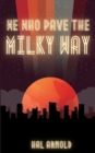 We Who Pave the Milky Way - Book