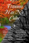 Trauma Has No Color - Book