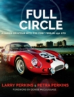 Full Circle : A Hands-On Affair with the First Ferrari 250 GTO - Book