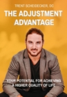 THE ADJUSTMENT ADVANTAGE : YOUR POTENTIAL FOR ACHIEVING A HIGHER QUALITY OF LIFE - eBook