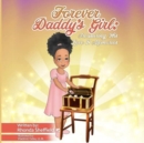 Forever Daddy's Girl : Treasuring His Love and Memories - Book